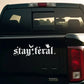 Stay Feral Waterproof Decal