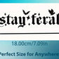 Stay Feral Waterproof Decal